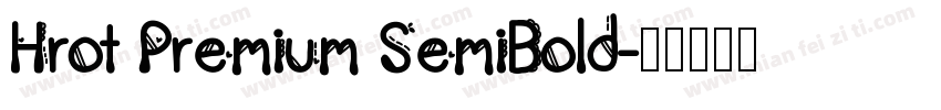 Hrot Premium SemiBold字体转换